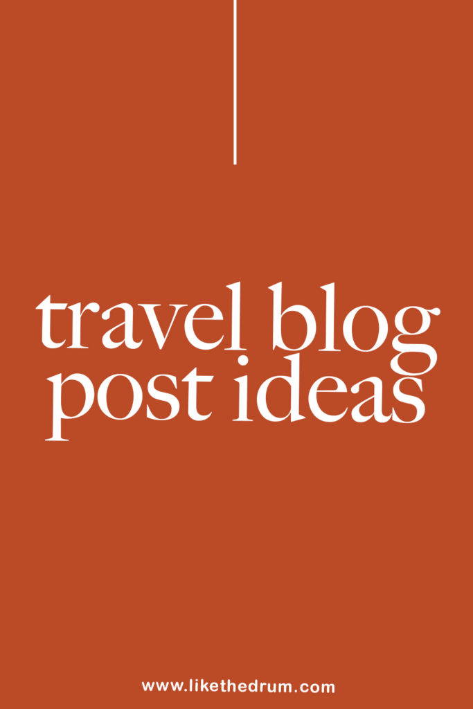 travel blog post ideas - pin