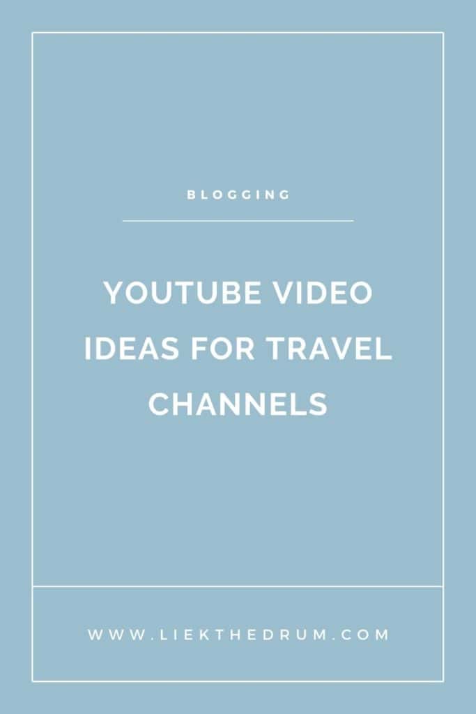 15 Awesome Travel YouTube Channel Ideas for 2024